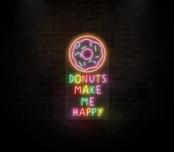 Donuts Make me Happy Neon Sign