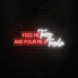 feed me tacos neon sign