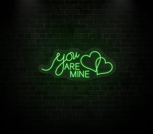 you are mine neon sign green