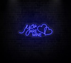 you are mine neon sign blue