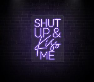 Shut up & Kiss me neon sign purple