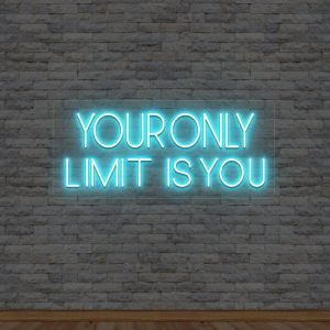 your only limits is you neon sign iceblue