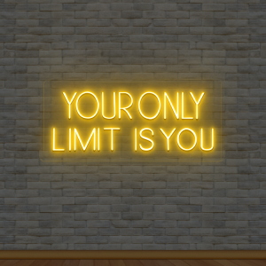 your only limits is you neon sign yellow
